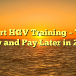 Expert HGV Training – Train Now and Pay Later in 2022